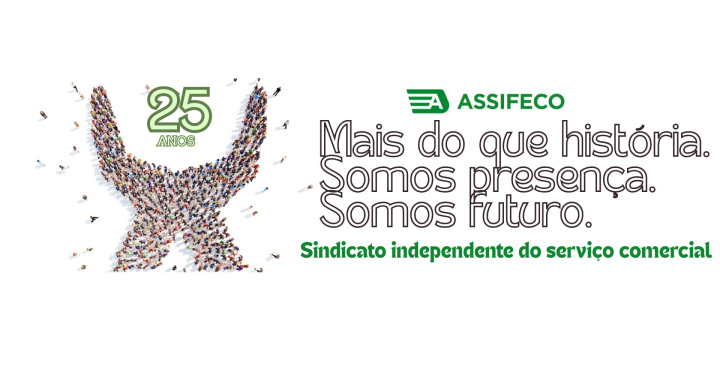  ASSIFECO | 25 ANOS | MAIS QUE HISTORIA. SOMOS PRESENÇA. SOMOS FUTURO